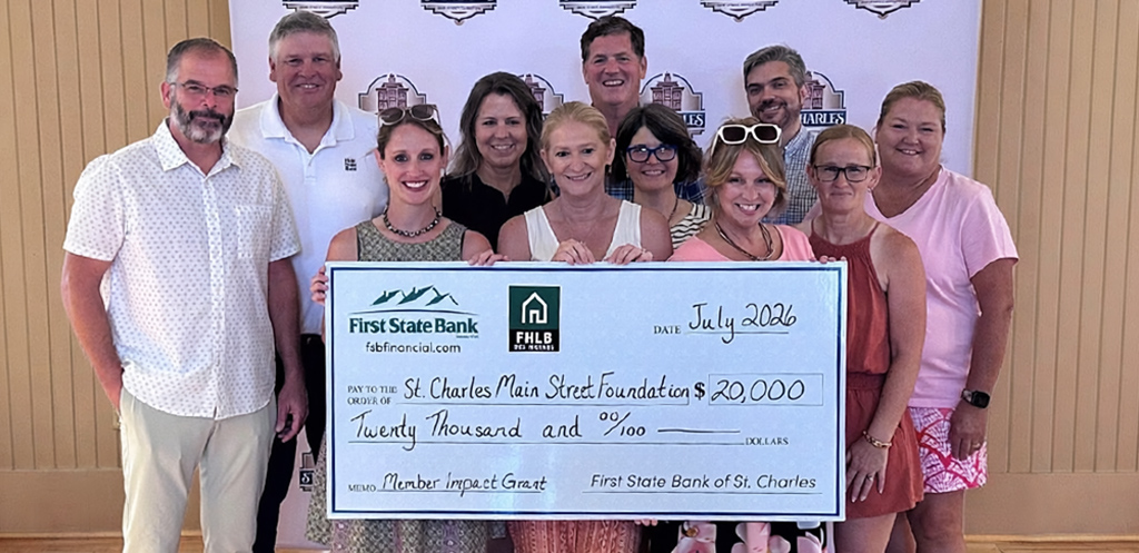 St. Charles Main Street Foundation received funding from First State Bank in a 3-to-1 matching program with FHLB Des Moines.